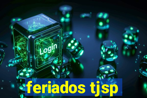 feriados tjsp